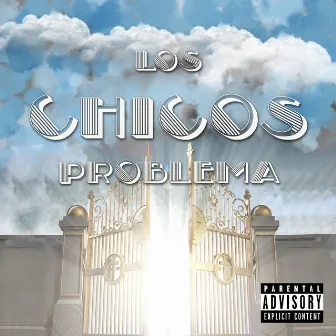 LOS CHICOS PROBLEMA by AAALF