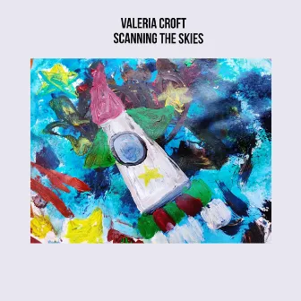 Scanning The Skies (original mix) by Valeria Croft