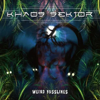 Weird Basslines by Khaos Sektor