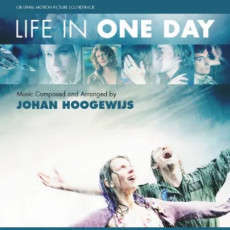 Life in One Day (Original Motion Picture Soundtrack) by Johan Hoogewijs