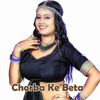 Chorba Ke Beta by Neha Kumari