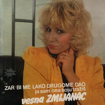 Zar bi me lako drugome dao by Vesna Zmijanac