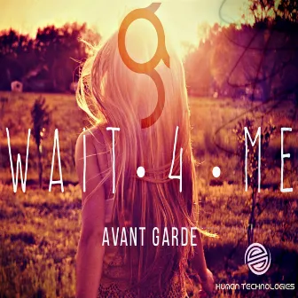 Wait 4 Me by Avant Garde