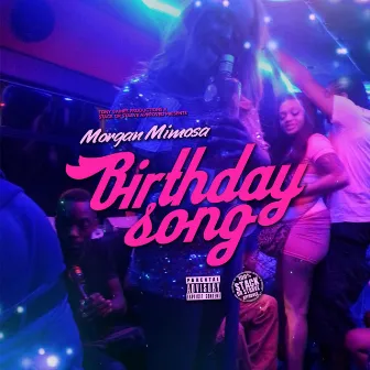 Birthday Song by Morgan Mimosa