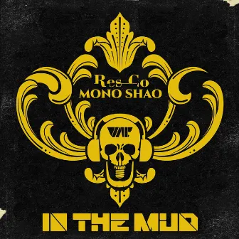 In The Mud by Mono Shao