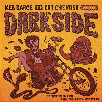 Keb Darge & Cut Chemist Present the Dark Side: 28 Sixties Garage Punk and Psyche Monsters by Cut Chemist