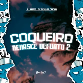 Coqueiro Renasce Defunto 2 by DJ SANTSZ