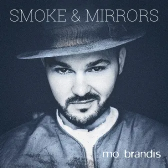 Smoke & Mirrors by Mo Brandis