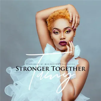 Stronger Together by Tamy Moyo