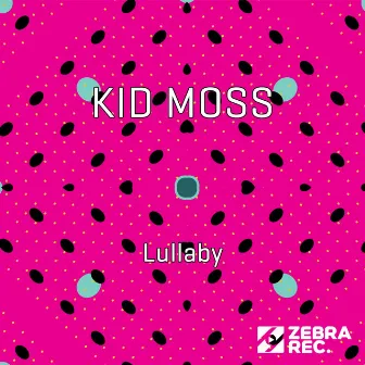 Lullaby by Kid Moss