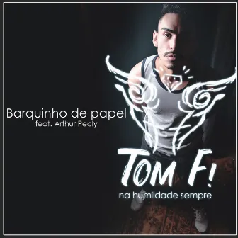 Barquinho de Papel by TOM F!