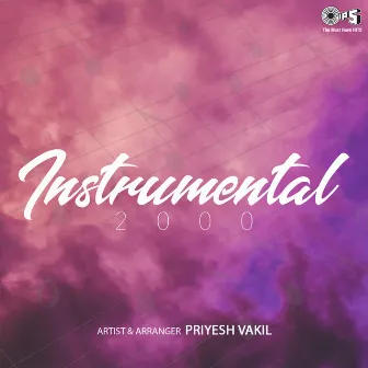 Instrumental 2000 by Priyesh Vakil