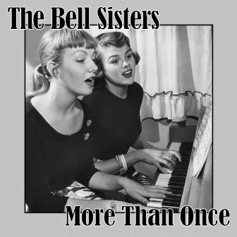 More Than Once by The Bell Sisters