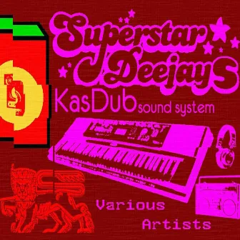 Superstar Deejays by Kas Dub Sound System