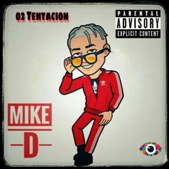 02 Tentación by Mike D