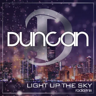 Light Up The Sky by Duncan