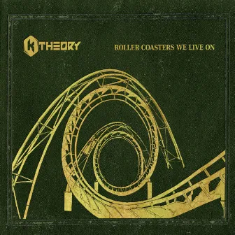 Roller Coasters We Live On by K Theory