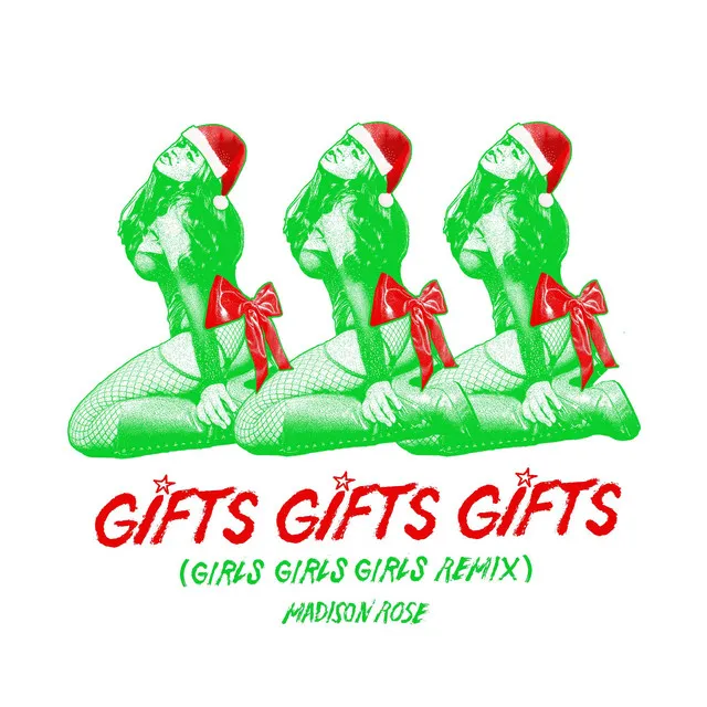 GIFTS GIFTS GIFTS (GIRLS GIRLS GIRLS REMIX)