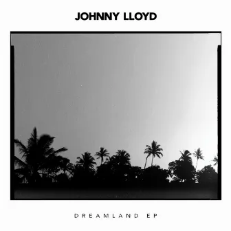 Dreamland EP by Johnny Lloyd