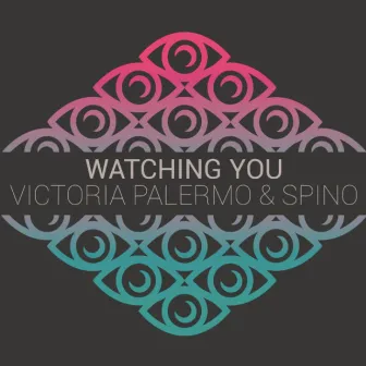 Watching You by Victoria Palermo