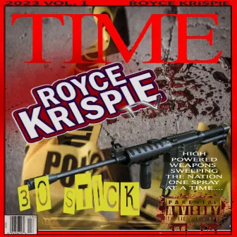 30 STICK by Royce Krispie