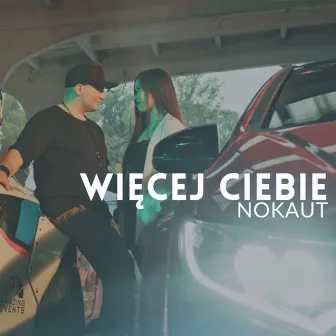 Więcej ciebie (Radio Edit) by Nokaut