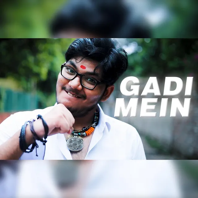 Gaadi Mein