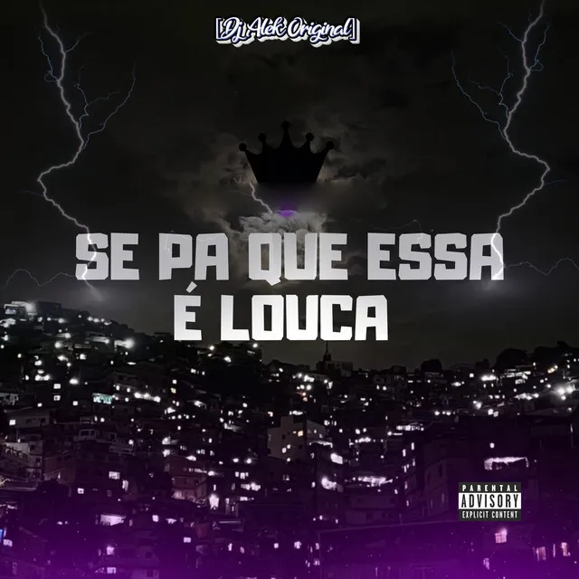 Se Pa Que Essa É Louca (feat. Yuri Redicopa & Mc Luisinho)