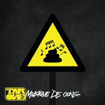 Musique de cons. 1. by Tar One