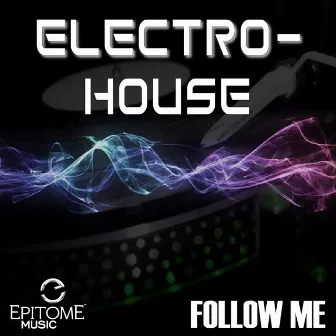 Follow Me (Electro-House) - Single by Kubed