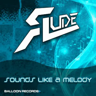 Sounds Like a Melody by Rude Lude