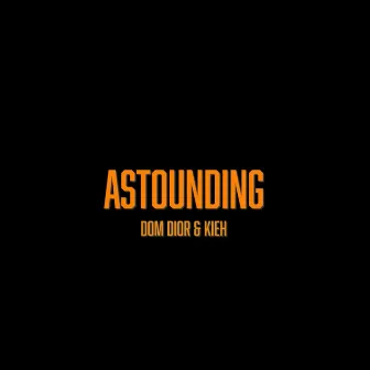 Astounding by Dom Dior