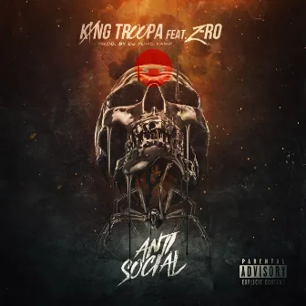 Anti-Social by King Troopa