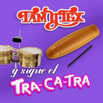 Y Sigue El Traca by Los Tam Y Tex