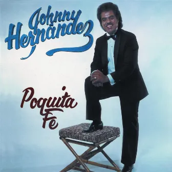 Poquita Fe by Johnny Hernandez