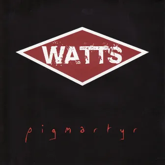 Pigmartyr by Watts