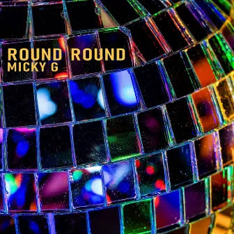 Round Round by Micky G