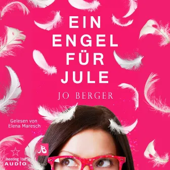 Ein Engel für Jule (ungekürzt) by Jo Berger