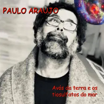 Avós da Terra e os Tiosulfatos do Mar by Paulo Araújo