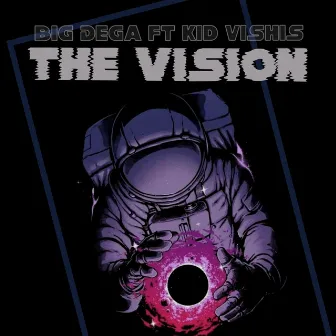 The Vision by Big Dega