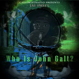 Who Is John Galt? by Jai Swift