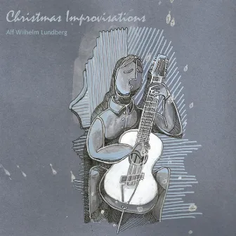 Christmas Improvisations by Alf Wilhelm Lundberg