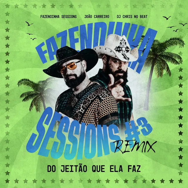 Do Jeitão Que Ela Faz - Fazendinha Sessions #3 - Remix