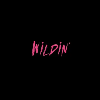 Wildin' by KUDZAI