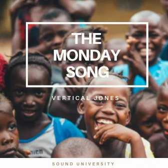 The Monday Song by Vertical Jones