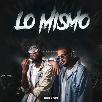 Lo Mismo by Yorshi & Yosan