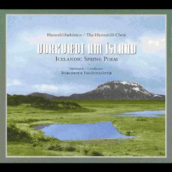 Vorkvæði um Ísland by The Hamrahlíð Choir