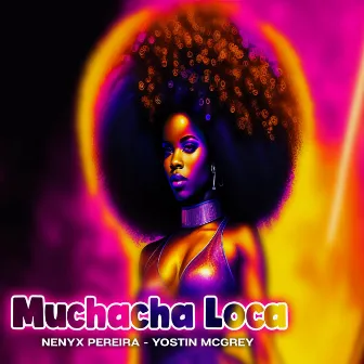 Muchacha Loca by Yostin Mcgrey