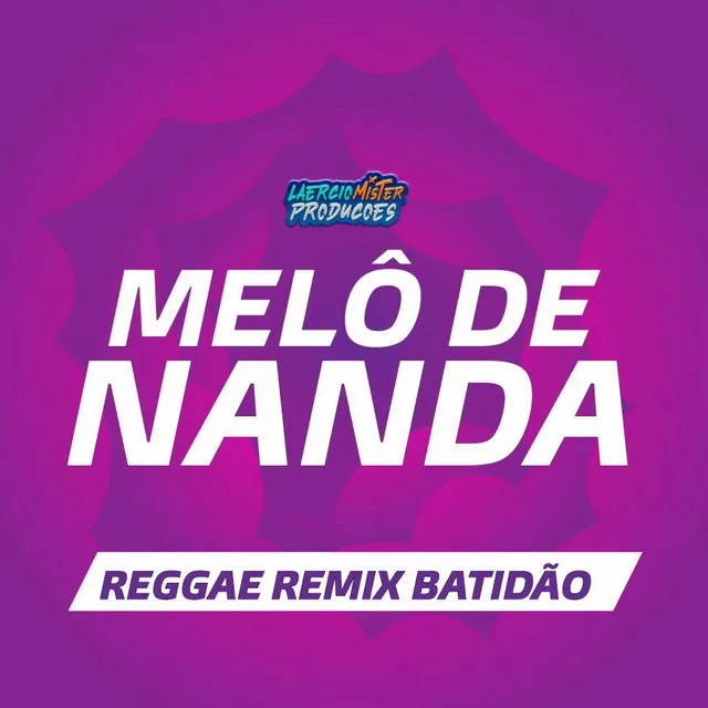 Melô de Nanda - Reggae Remix Batidão