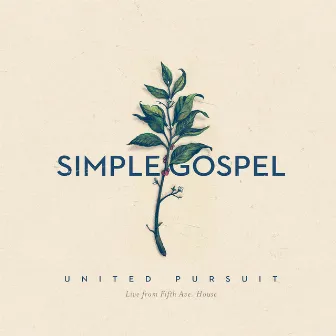 Simple Gospel (Live) by United Pursuit